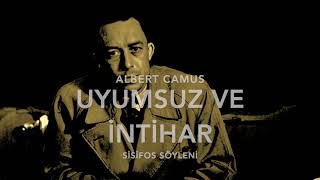 Uyumsuz ve İntihar  Sisifos Söyleni  Albert Camus [upl. by Annawad434]