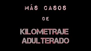 Kilometraje Adulterado [upl. by Lukin504]