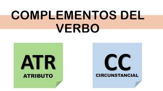 COMPLEMENTOS DEL VERBO atributo y circunstancial [upl. by Suehtomit]