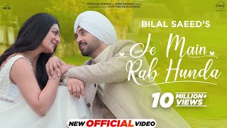 Je Main Rab Hunda  Diljit Dosanjh  Neeru Bajwa  Bilal Saeed  Jaani  Latest Punjabi Songs 2024 [upl. by Gil]