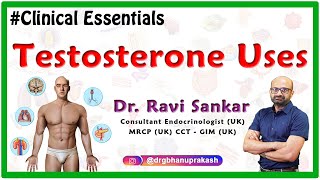 Testosterone Uses  DrRavi Sankar Endocrinologist MRCPUK CCT  GIM UK [upl. by Ima]