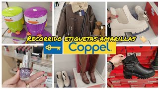 RECORRIDO COPPEL 🛍️🗝️VARIEDAD DE COSAS ETIQUETA AMARILLA 🏷️ [upl. by Lilla71]