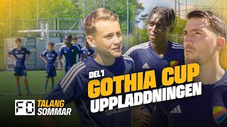 Talangsommar på Gothia cup – Uppladdningen [upl. by Milano355]