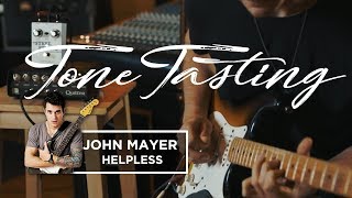 Tone Tasting Nailing John Mayers tone on quotHelplessquot [upl. by Wincer]