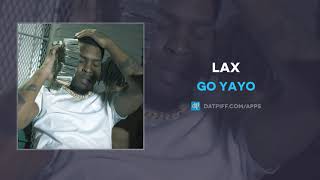 Go Yayo  LAX AUDIO [upl. by Belding]