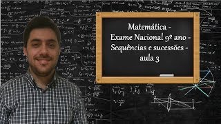 Matemática  Exame Nacional 9º ano  Sequências e sucessões  aula 3 [upl. by Okajima214]