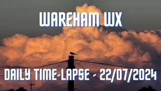 Wareham  Daily Timelapse  22072024 [upl. by Suilenrac]