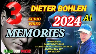 DIETER BOHLEN  MEMORIES  NEW SOUND 2024 [upl. by Wobniar]