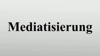 Mediatisierung [upl. by Eigla]