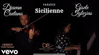 PARADIS  Sicilienne for violin and piano Djavan Caetano violin Gisele Iglezias piano [upl. by Notsek]