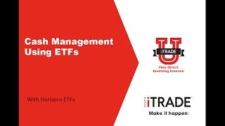 Cash Management Using ETFs with Horizons ETFs [upl. by Icart441]