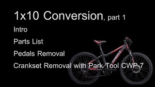 1 x 10 Conversion Part 1 Parts List Cranks and Pedals Removal [upl. by Dolphin]