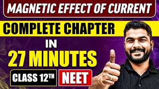 MAGNETIC EFFECT OF CURRENT in 27 Minutes  Full Chapter Revision  Class 12th NEET [upl. by Athena]