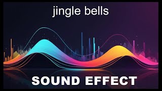 Jingle Bells Sound Effects  HD SFX 🎧 [upl. by Monro]