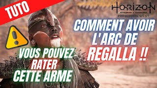 TUTO  COMMENT AVOIR LARC DE REGALLA DANS HORIZON FORBIDDEN WEST   GUIDE [upl. by Norym]