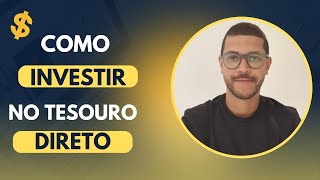 Como investir no TESOURO DIRETO INICIANTES EP 11 [upl. by Tacklind]