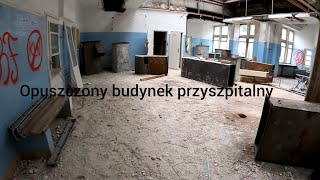 Opuszczony budynek przyszpitalny 85 makiurbex3843 [upl. by Cired645]