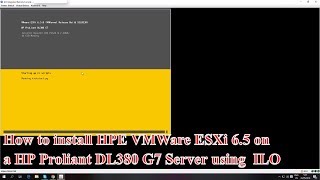 How to install HPE VMWare ESXi 65 on a HP Proliant DL380 G7 Server using ILO [upl. by Elpmid]