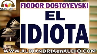 El idiota Fiódor Dostoyevski12 ALEJANDRIAenAUDIO [upl. by Lledal]