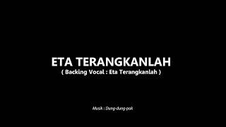 Video Lirik Eta Terangkanlah  Full Version [upl. by Seth]