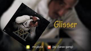 Jay  Glisser Jay 21  Audio [upl. by Anevad]