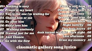 Song lyrics cinematic  slowmusic 2024  galery music pop [upl. by Dimmick591]