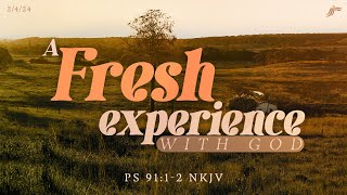 A FRESH EXPERIENCE WITH GOD [upl. by Aryk]