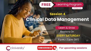 Session 4 Clinical Data Management  Free Learning Program  CLINIVERSITY [upl. by Lucius]