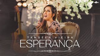 Tangela Vieira  Esperança  Clipe Oficial [upl. by Athalee]