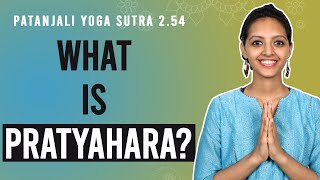 Patanjali Yoga Sutra 254  What Is Pratyahara  Yoga Teacher Training  Anvita Dixit [upl. by Daukas303]