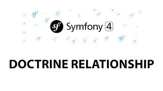 12  Symfony 4 Beginners Simple Doctrine Relationship [upl. by Cedric18]