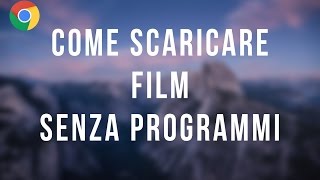 Come scaricare film senza programmi  2017 [upl. by Atter]