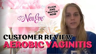 Aerobic Vaginitis Natural Remedy  Another Real Customer Testimonial [upl. by Aldo335]