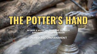 The Potters Hand  Piano Accompaniment with lyrics [upl. by Pickford16]