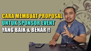 Cara Membuat Proposal Sponsorship Event Yang Baik Dan Benar [upl. by Albertson]