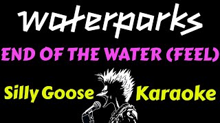 Waterparks  END OF THE WATER FEEL Karaoke Lyrics Instrumental [upl. by Quillon]