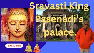 Sravasti King Pasenadis palace pasenadi buddhashravasti [upl. by Aniaz]