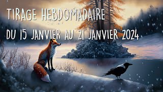 🔮 Tirage Hebdomadaire du 15 au 21 Janvier 2024 🔮  Une belle semaine de déblocage 🔐 [upl. by Ahtilat]