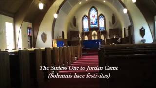 The Sinless One to Jordan Came Solemnis haec festivitas [upl. by Cristiano]