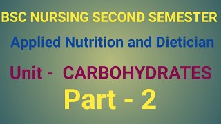 Carbohydrates Part2 in Nutrition BSC NURSING SECOND SEM [upl. by Aninotna106]