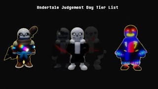 Undertale Judgement Day High Wins Tier List  37510000 Wins Tier List [upl. by Refinnaj]