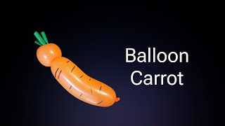 How to make Balloon Carrot [upl. by Durnan]