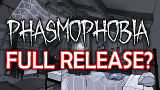 They Just Announced the FULL RELEASE of Phasmophobia  MASSIVE New Update Preview [upl. by Suiradel444]