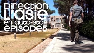 Direction lAsie en autostop Ep5 LIran partie2 [upl. by Anestassia]