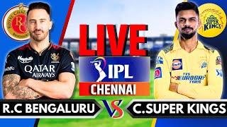 CSK vs RCB Live IPL Live Commentary  Chennai Super Kings vs Royal Challengers Bangalore Live [upl. by Tavey48]