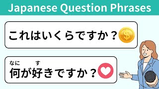 50 Basic Japanese Question Phrases [upl. by Male]