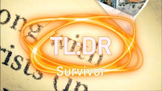 TLDR  Survivor [upl. by Aryad]