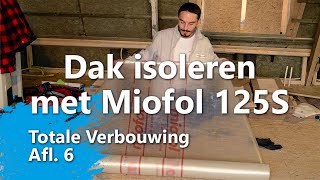 Dak of zolder isoleren met dampremmende folie Miofol 125S Totale Verbouwing Afl 6 [upl. by Emerej]