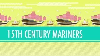 Columbus Vasco da Gama and Zheng He  15th Century Mariners Crash Course World History 21 [upl. by Stanwin]