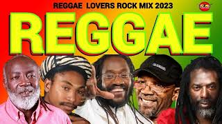 REGGAE LOVERS ROCK MIX 2023REGGAE BERES HAMMONDSANCHEZBUJU BANTONFREDDIE MCGREGOR DJ JASON [upl. by Latsyrd17]